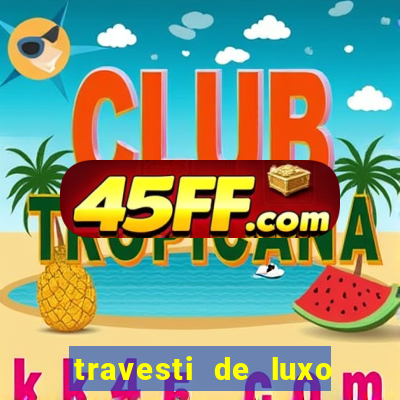 travesti de luxo porto alegre